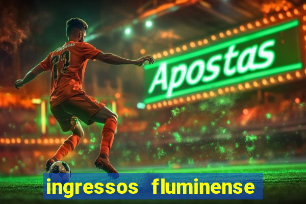 ingressos fluminense x criciuma